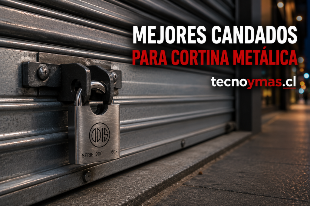 Mejores candados para cortina metálica en acceso comercial tecnoymas.cl