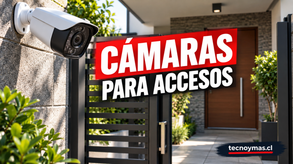 Cámaras para accesos que cubren puntos débiles en tecnoymas.cl